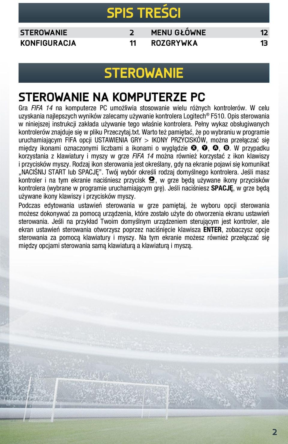 Pełny wykaz obsługiwanych kontrolerów znajduje się w pliku Przeczytaj.txt.