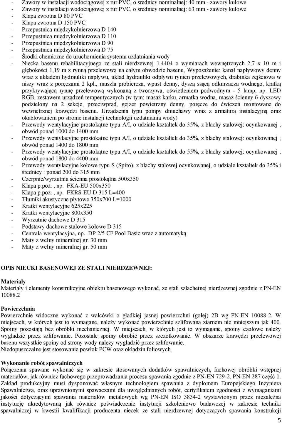 chemiczne do uruchomienia systemu uzdatniania wody - Niecka basenu rehabilitacyjnego ze stali nierdzewnej 1.