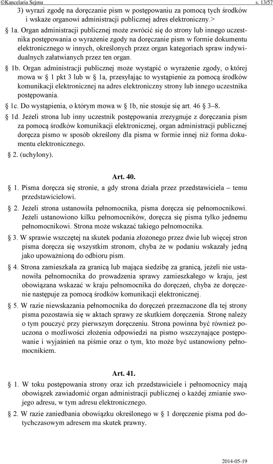 kategoriach spraw indywidualnych załatwianych przez ten organ. 1b.