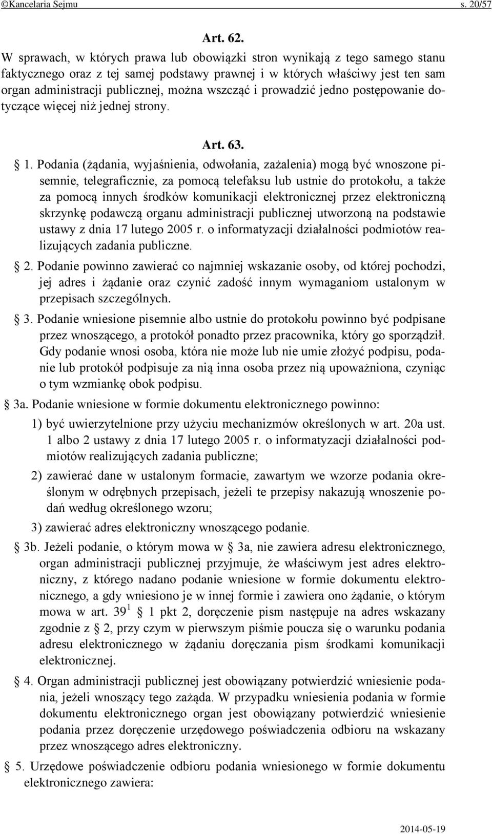 wszcząć i prowadzić jedno postępowanie dotyczące więcej niż jednej strony. Art. 63. 1.
