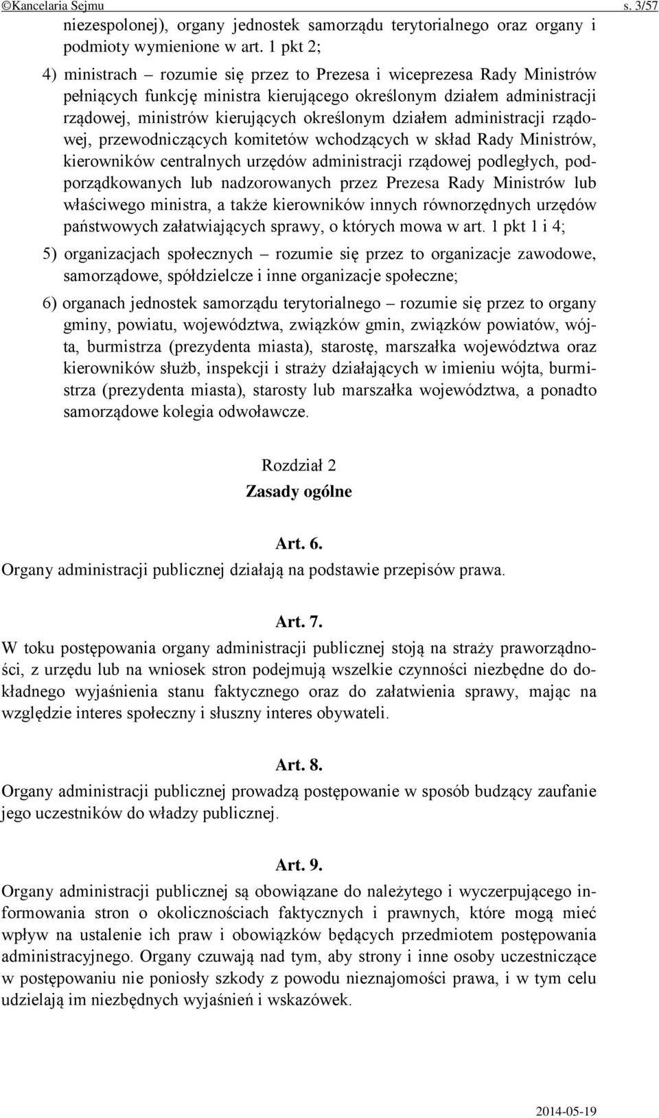działem administracji rządowej, przewodniczących komitetów wchodzących w skład Rady Ministrów, kierowników centralnych urzędów administracji rządowej podległych, podporządkowanych lub nadzorowanych
