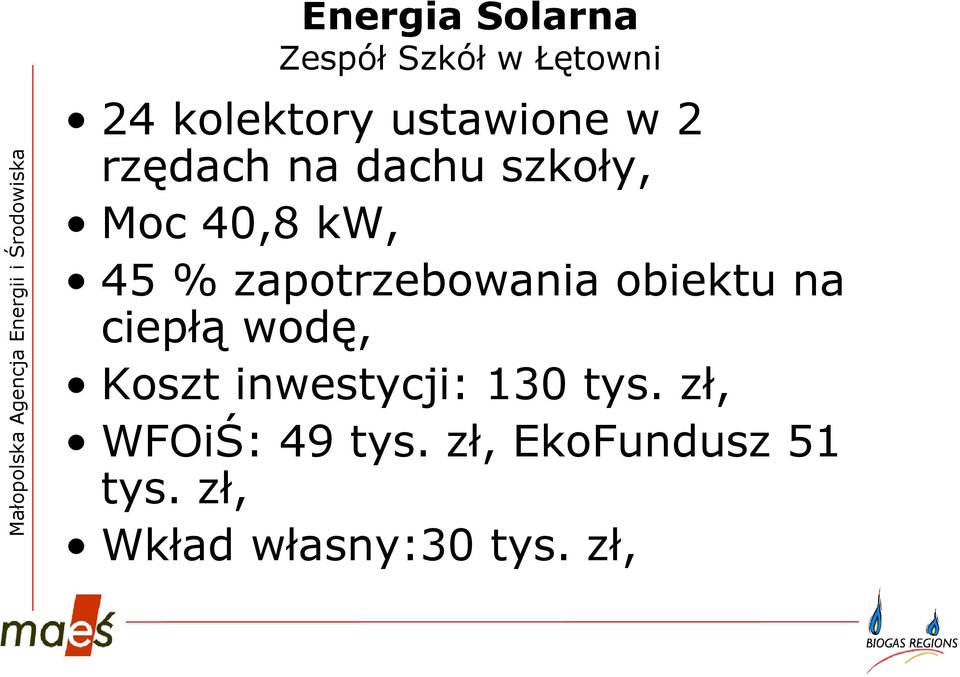 zapotrzebowania obiektu na ciepłą wodę, Koszt inwestycji: 130