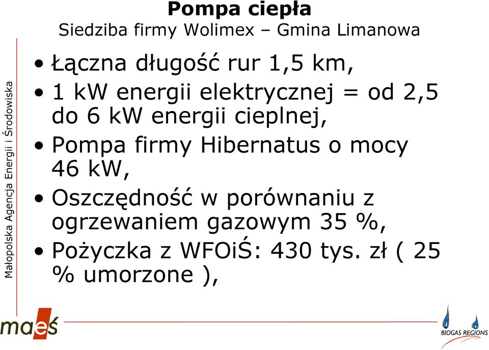 Pompa firmy Hibernatus o mocy 46 kw, Oszczędność w porównaniu z