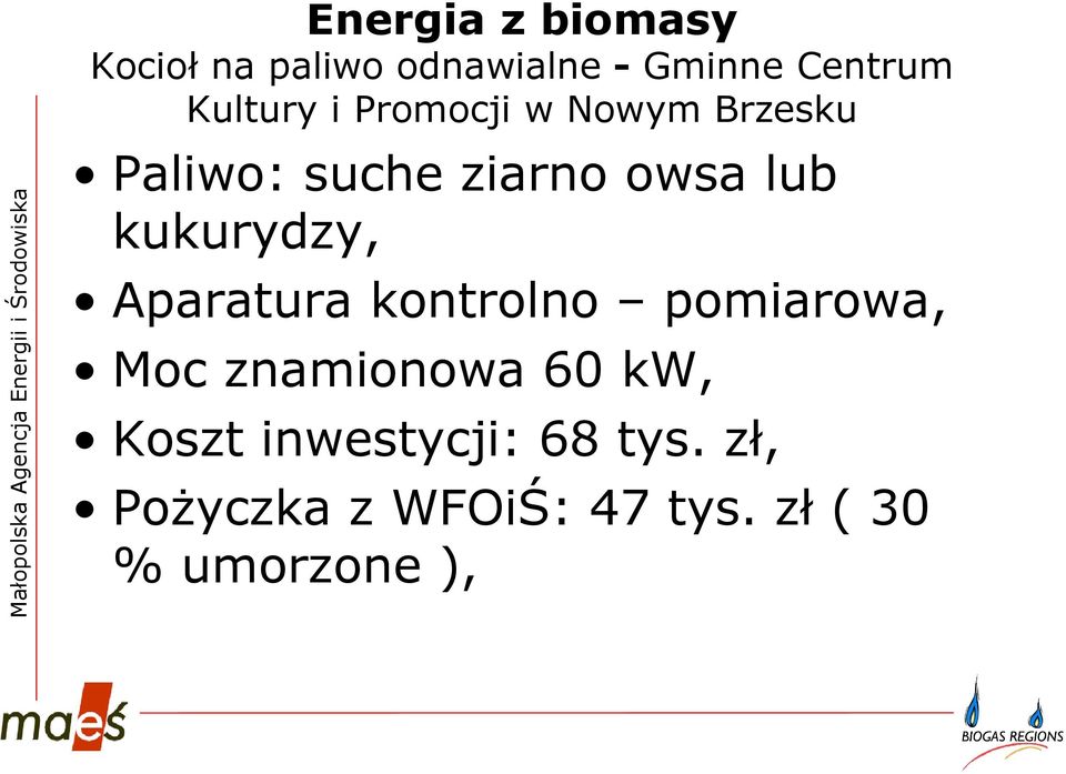 kukurydzy, Aparatura kontrolno pomiarowa, Moc znamionowa 60 kw,