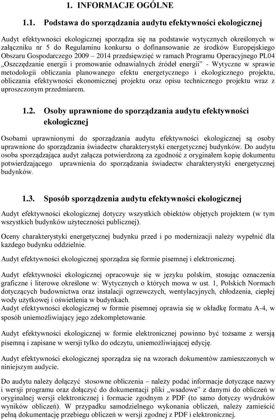 Wytyczne w sprawie metodologii obliczania planowanego efektu energetycznego i ekologicznego projektu, obliczania efektywności ekonomicznej projektu oraz opisu technicznego projektu wraz z