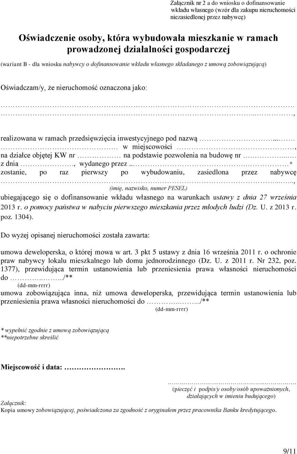 .., realizowana w ramach przedsięwzięcia inwestycyjnego pod nazwą.... w miejscowości, na działce objętej KW nr na podstawie pozwolenia na budowę nr..... z dnia., wydanego przez.