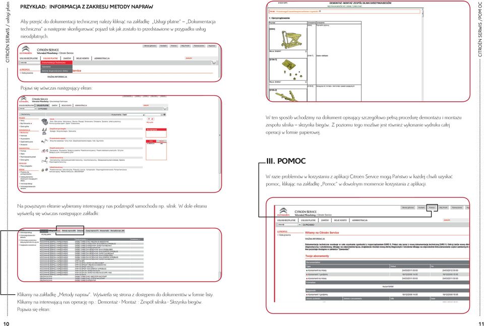 CITROËN SERWIS /POM OC Pojawi się wówczas następujący ekran: W ten sposób wchodzimy na dokument opisujący szczegółowo pełną procedurę demontażu i montażu zespołu silnika skrzynka biegów.