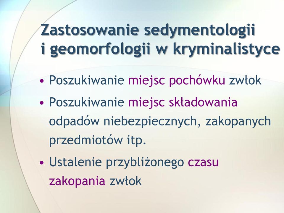 Poszukiwanie miejsc składowania odpadów niebezpiecznych,