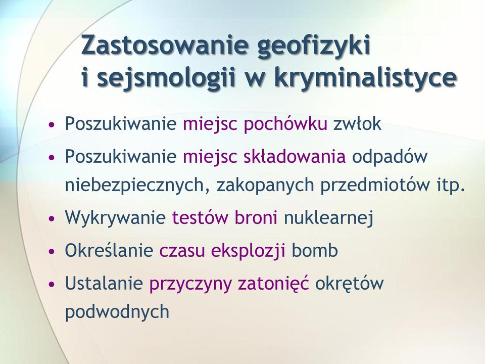 niebezpiecznych, zakopanych przedmiotów itp.
