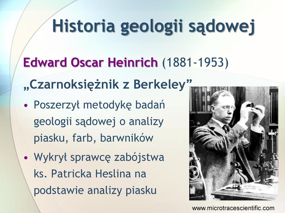sądowej o analizy piasku, farb, barwników Wykrył sprawcę