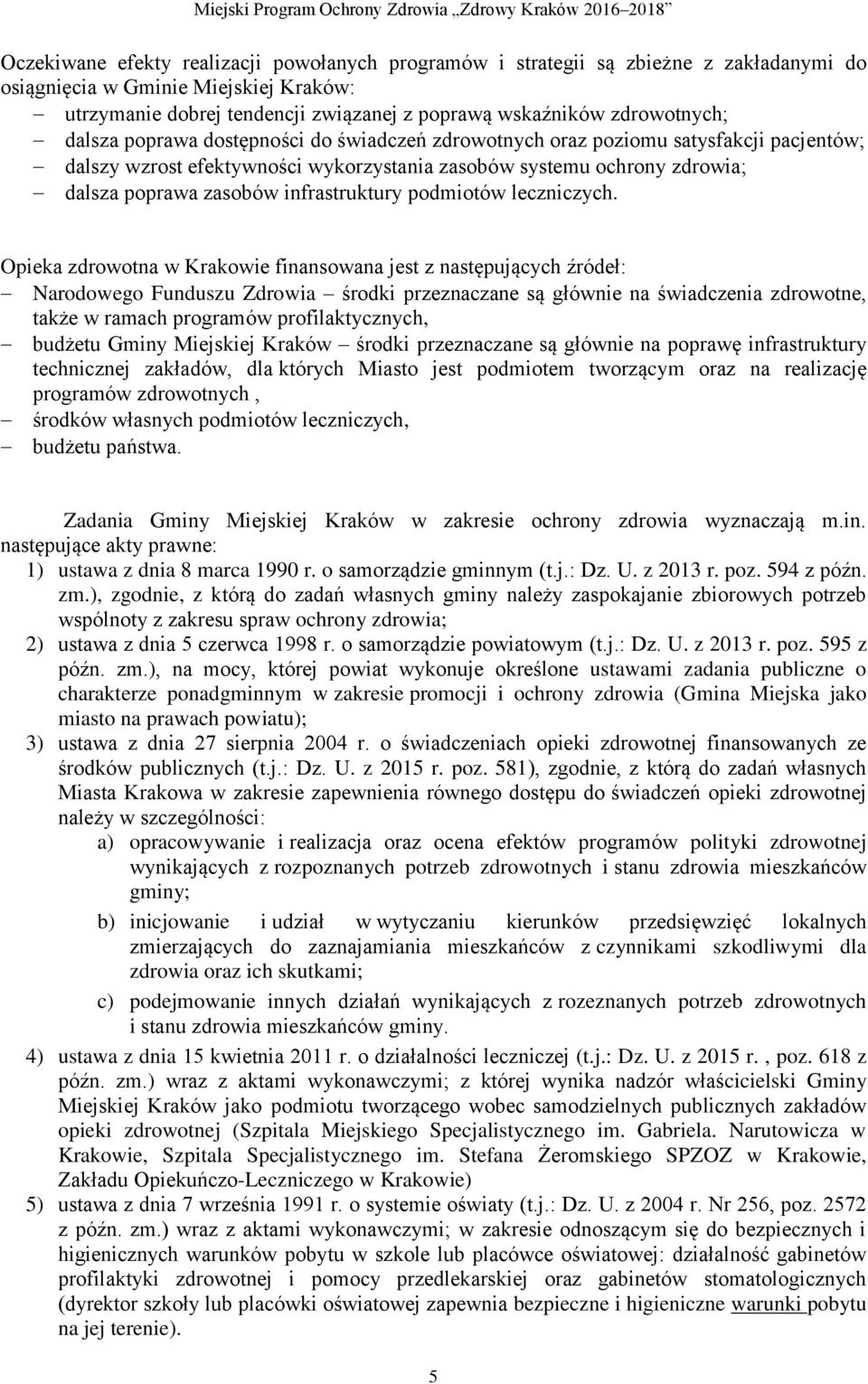 infrastruktury podmiotów leczniczych.