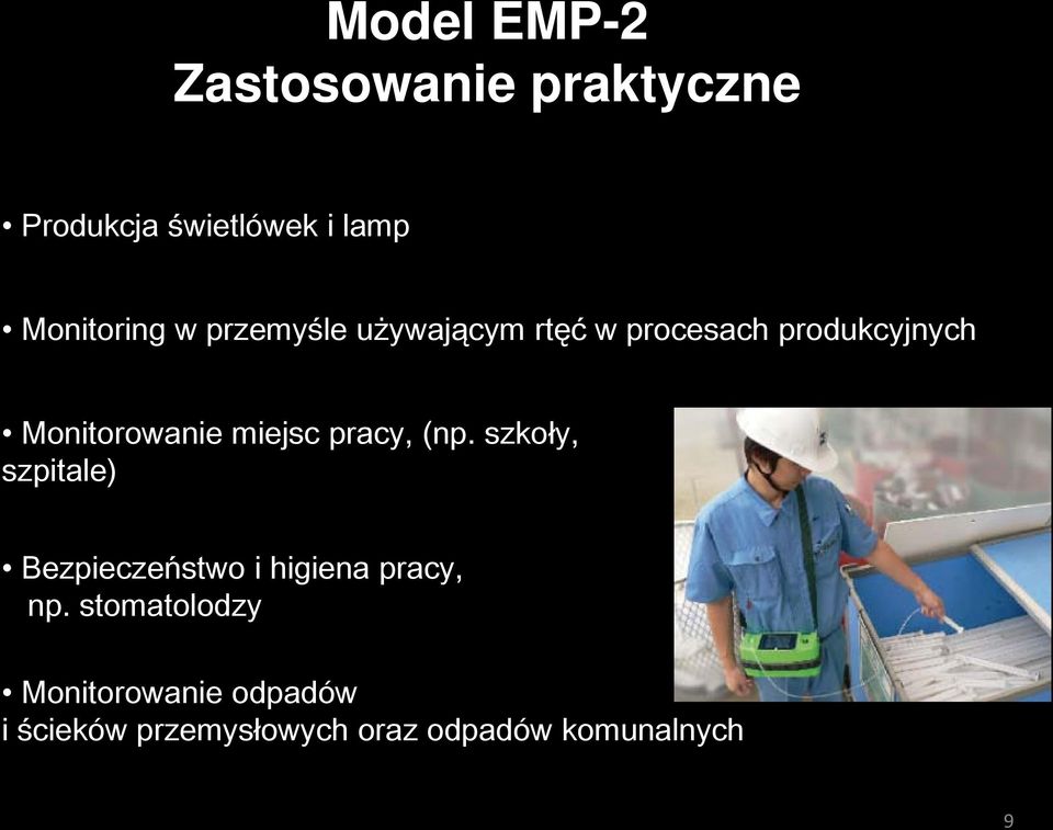 pracy, (np. szkoły, szpitale) Bezpieczeństwo i higiena pracy, np.