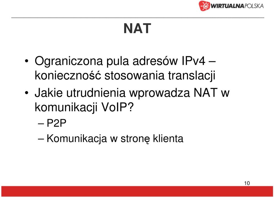 Jakie utrudnienia wprowadza NAT w