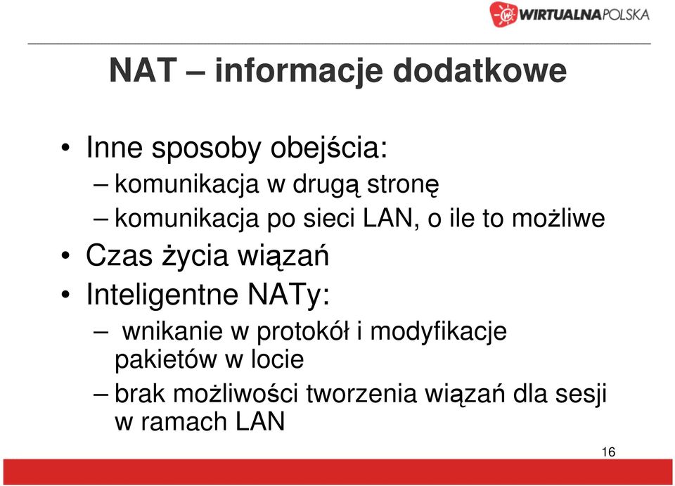 życia wiązań Inteligentne NATy: wnikanie w protokół i modyfikacje