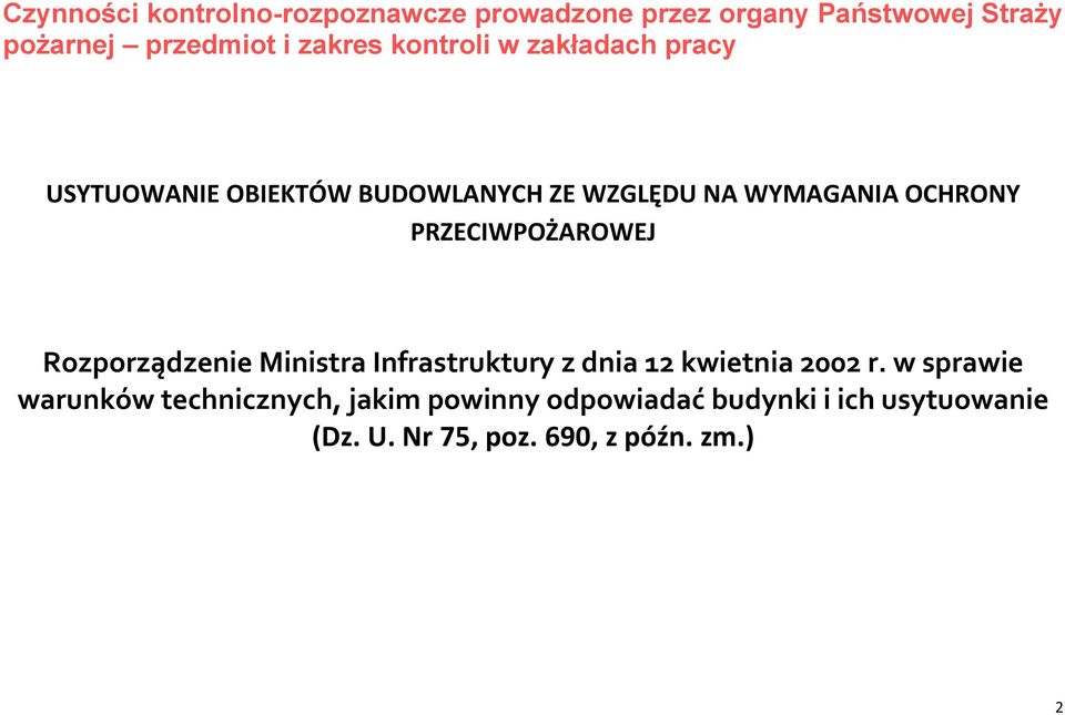 PRZECIWPOŻAROWEJ Rozporządzenie Ministra Infrastruktury z dnia 12 kwietnia 2002 r.