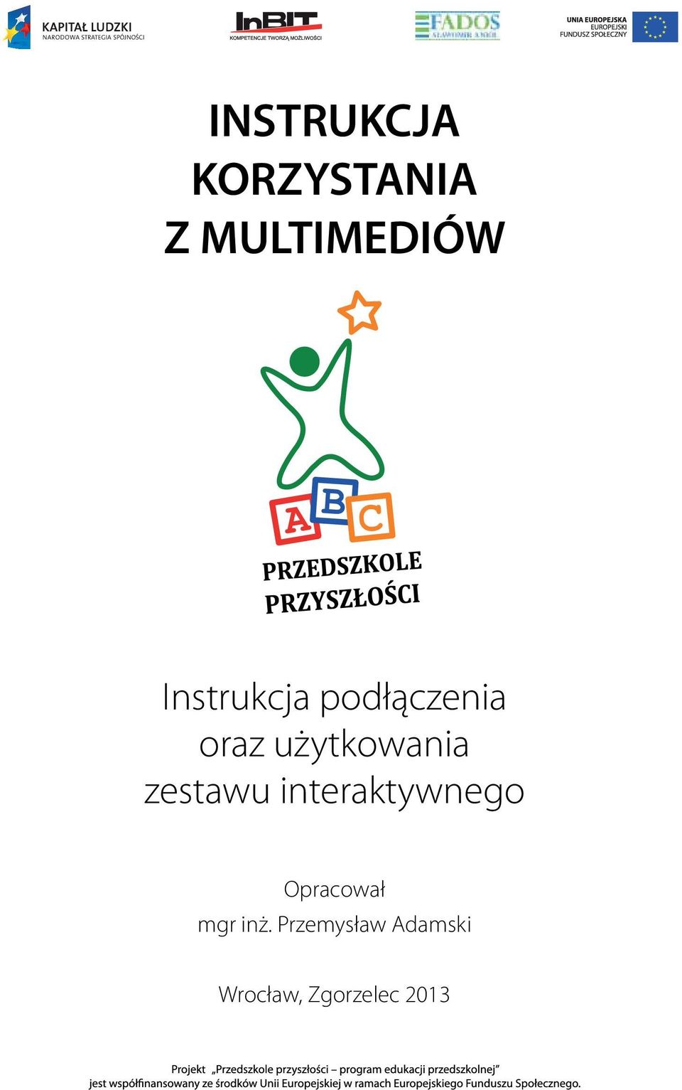 zestawu interaktywnego Opracował mgr inż.