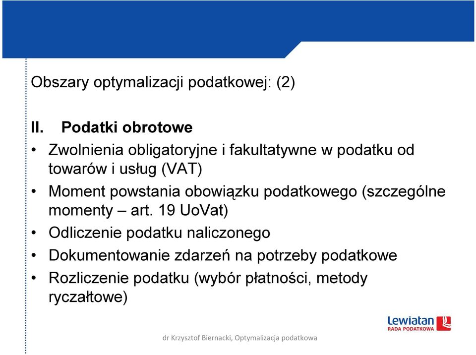 usług (VAT) Moment powstania obowiązku podatkowego (szczególne momenty art.