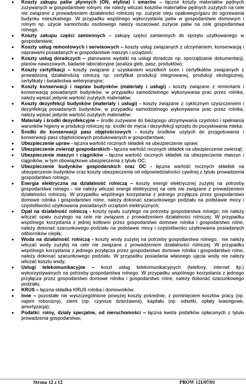 użycie samochodu osobowego należy oszacować zużycie paliw na cele gospodarstwa rolnego.