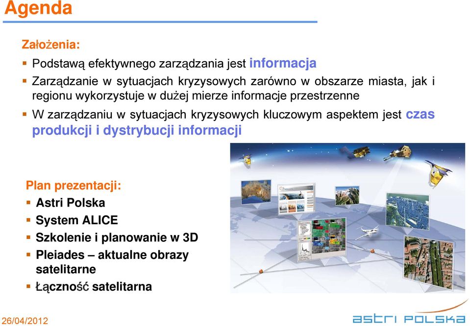 w sytuacjach kryzysowych kluczowym aspektem jest czas produkcji i dystrybucji informacji Plan prezentacji: