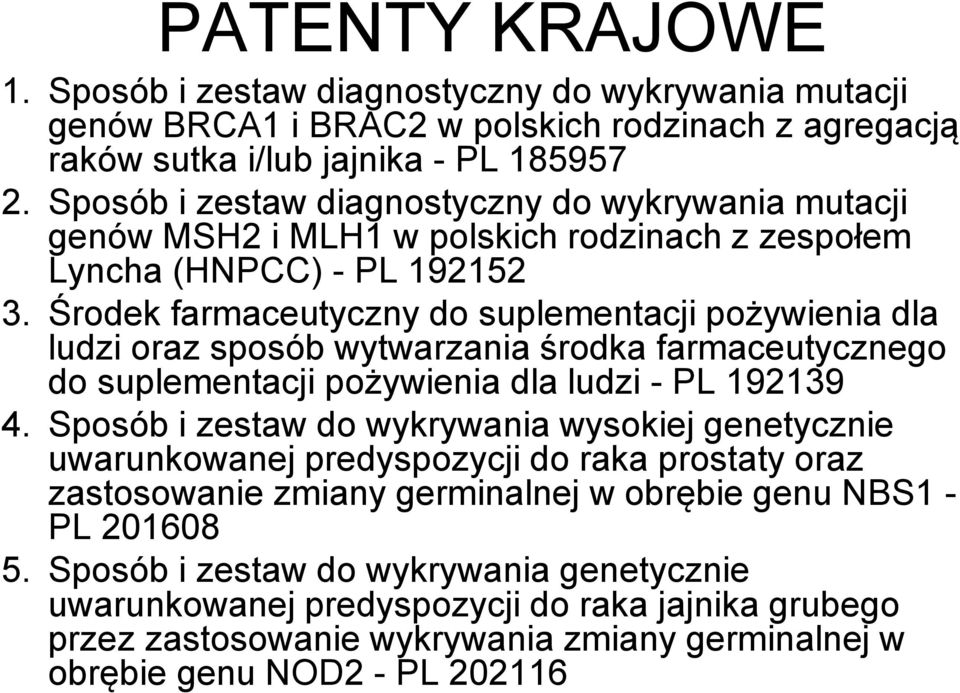 Środek farmaceutyczny do suplementacji pożywienia dla ludzi oraz sposób wytwarzania środka farmaceutycznego do suplementacji pożywienia dla ludzi - PL 192139 4.