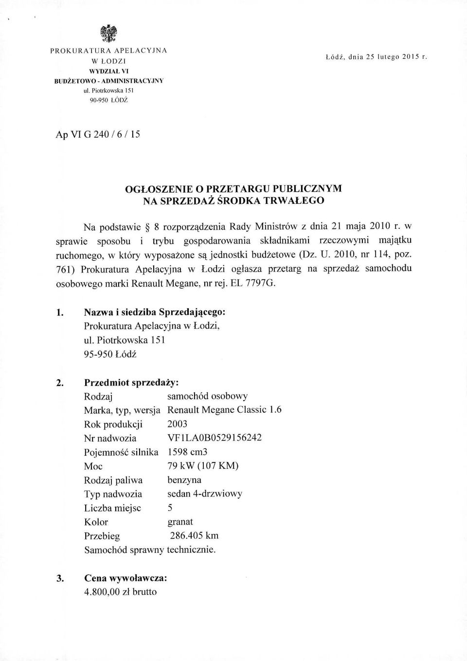 w sprawie sposobu i trybu gospodarowania składnikami rzeczowymi majątku ruchomego, w który wyposażone są jednostki budżetowe (Dz. U. 20 l O, nr 114, poz.