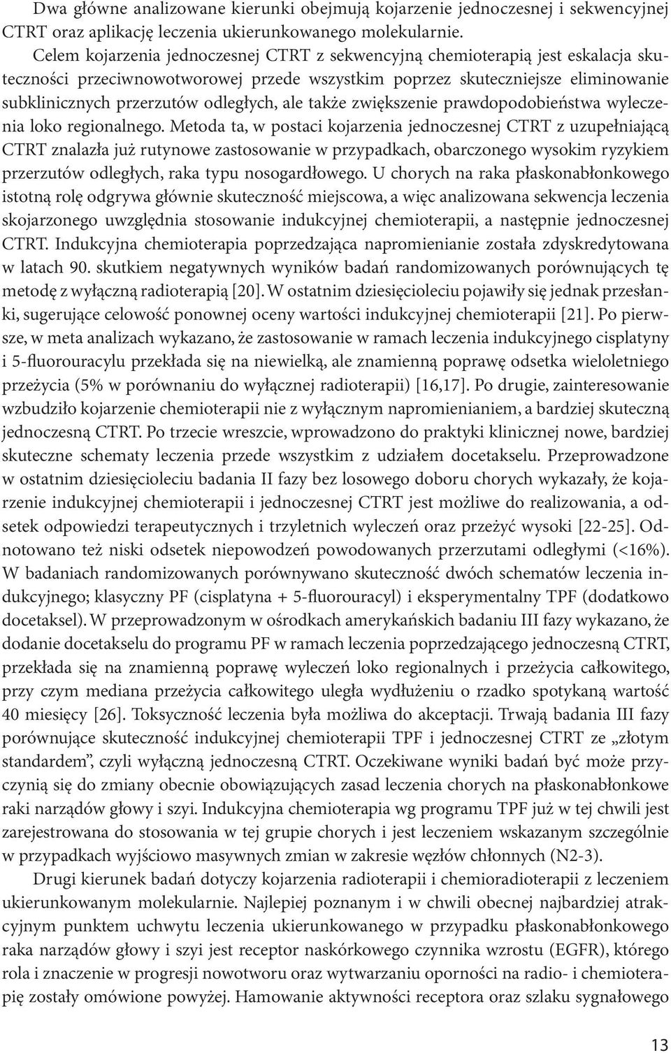 odległych, ale także zwiększenie prawdopodobieństwa wyleczenia loko regionalnego.