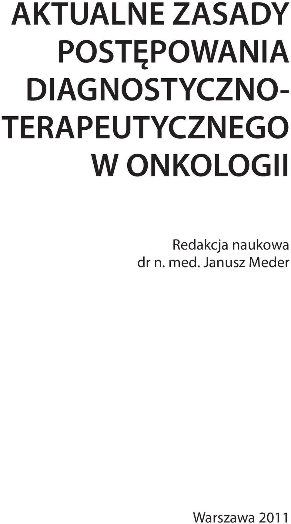 W ONKOLOGII Redakcja naukowa dr
