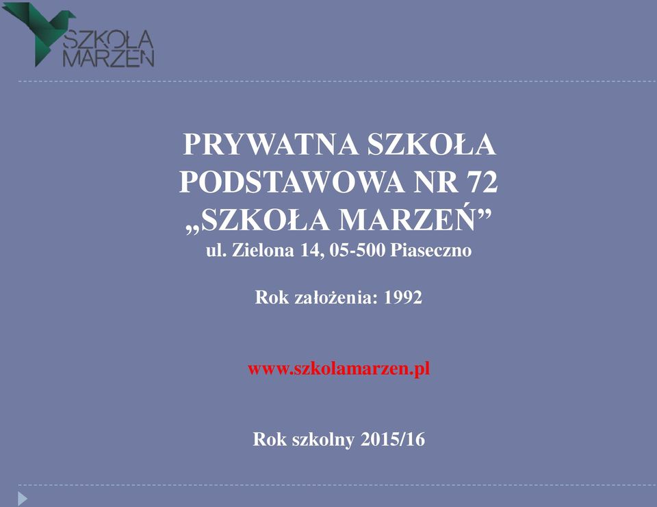 Zielona 14, 05-500 Piaseczno Rok