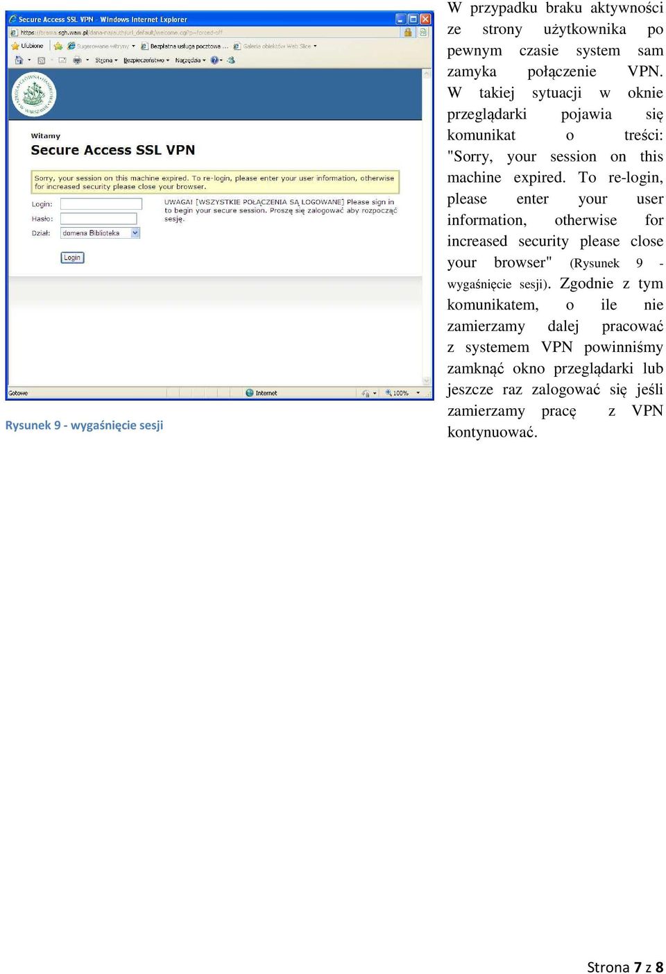 To re-login, please enter your user information, otherwise for increased security please close your browser" (Rysunek 9 - wygaśnięcie sesji).