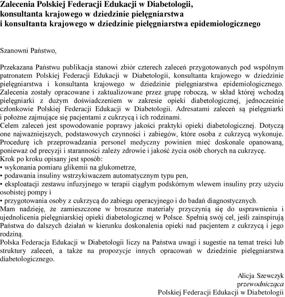konsultanta krajowego w dziedzinie pielęgniarstwa epidemiologicznego.
