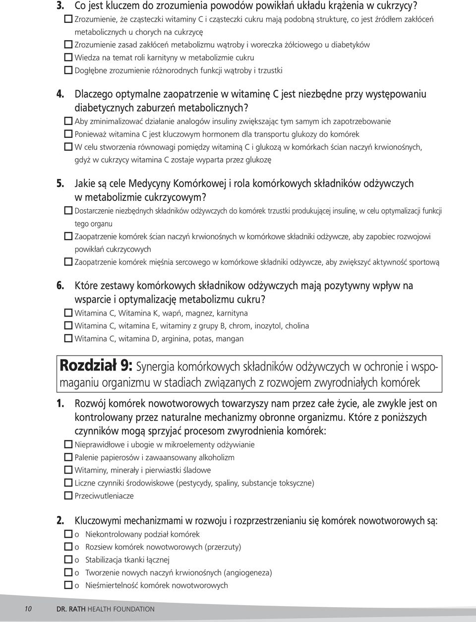 woreczka żółciowego u diabetyków o Wiedza na temat roli karnityny w metabolizmie cukru o Dogłębne zrozumienie różnorodnych funkcji wątroby i trzustki 4.