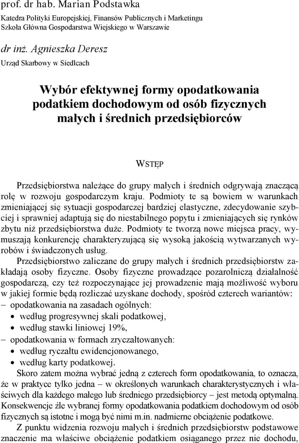 małych i średnich odgrywają znaczącą rolę w rozwoju gospodarczym kraju.