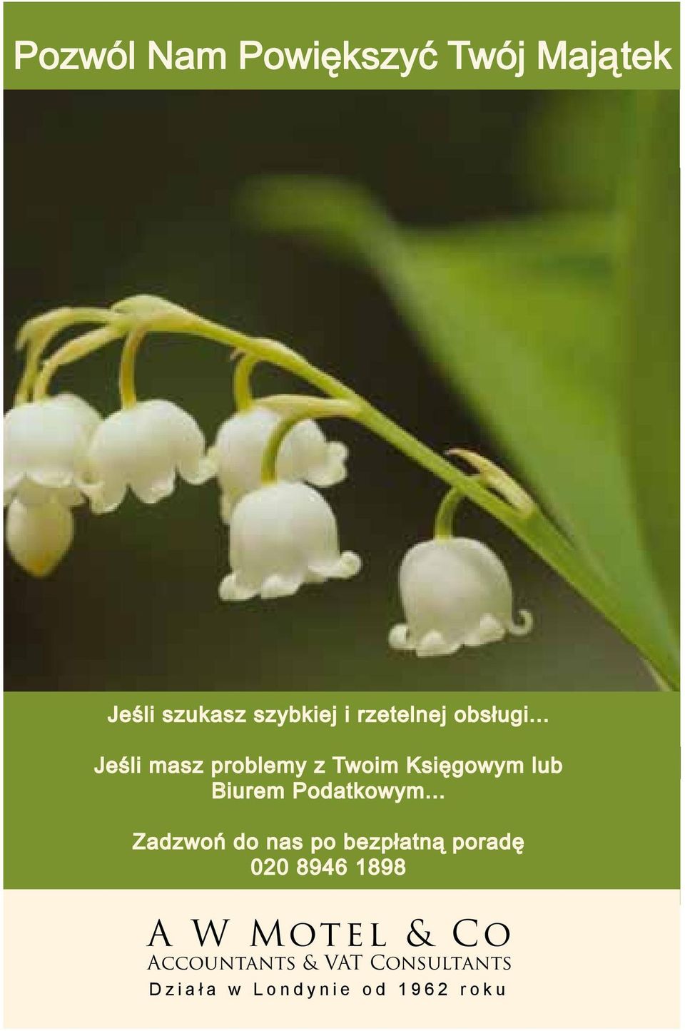 .. Zadzwoñ do nas po bezp³atn¹ poradê 020 8946 1898 A W Motel & Co