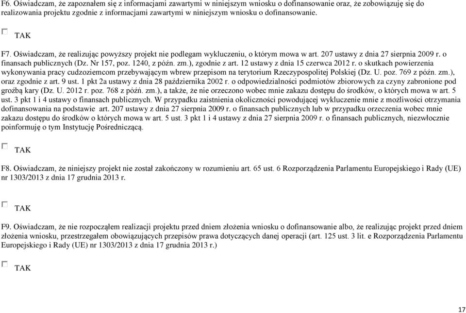1240, z późn. zm.), zgodnie z art. 12 ustawy z dnia 15 czerwca 2012 r. o skutkach powierzenia wykonywania pracy cudzoziemcom przebywającym wbrew przepisom na terytorium Rzeczypospolitej Polskiej (Dz.