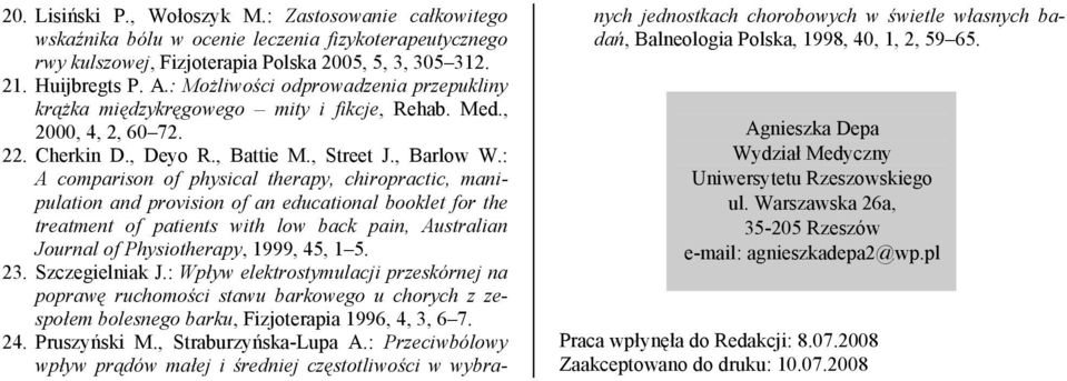 : A comparison of physical therapy, chiropractic, manipulation and provision of an educational booklet for the treatment of patients with low back pain, Australian Journal of Physiotherapy, 999, 4,.