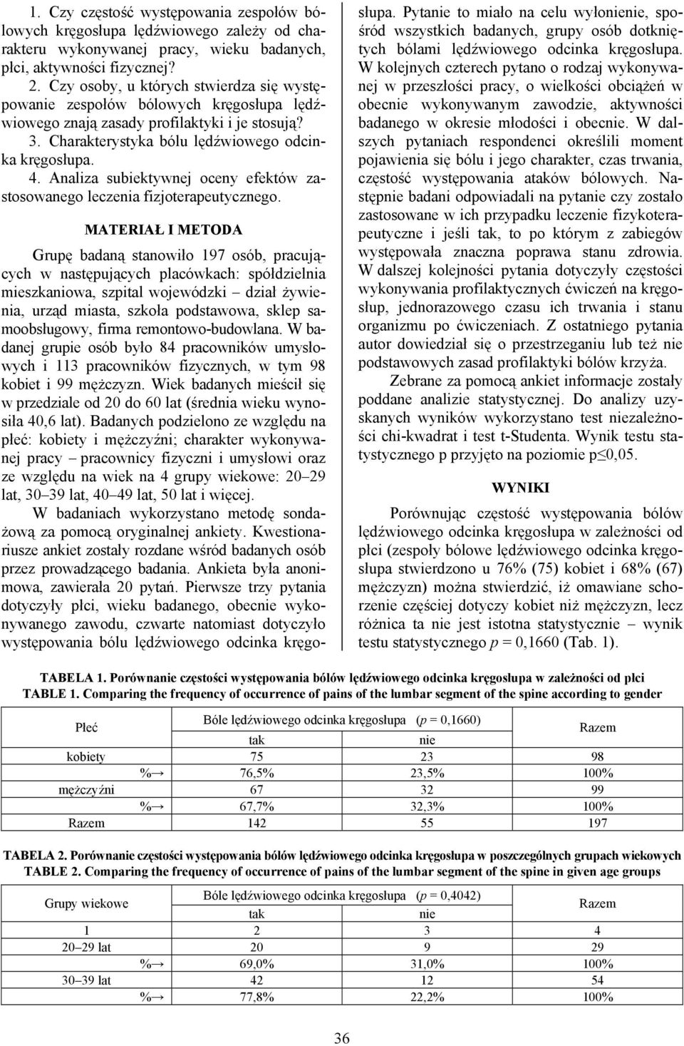Analiza subiektywnej oceny efektów zastosowanego leczenia fizjoterapeutycznego.