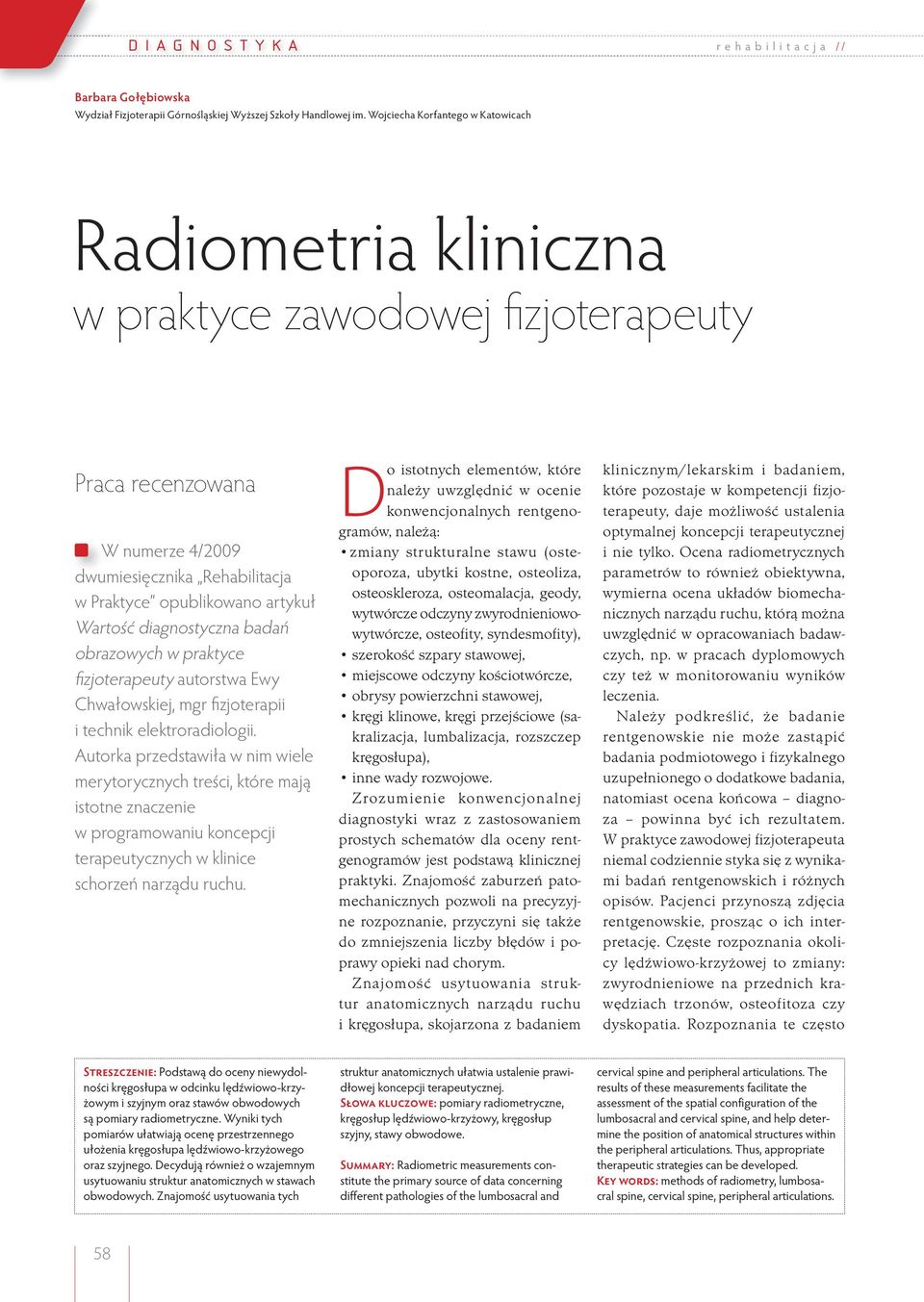 diagnostyczna badań obrazowych w praktyce fizjoterapeuty autorstwa Ewy Chwałowskiej, mgr fizjoterapii i technik elektroradiologii.