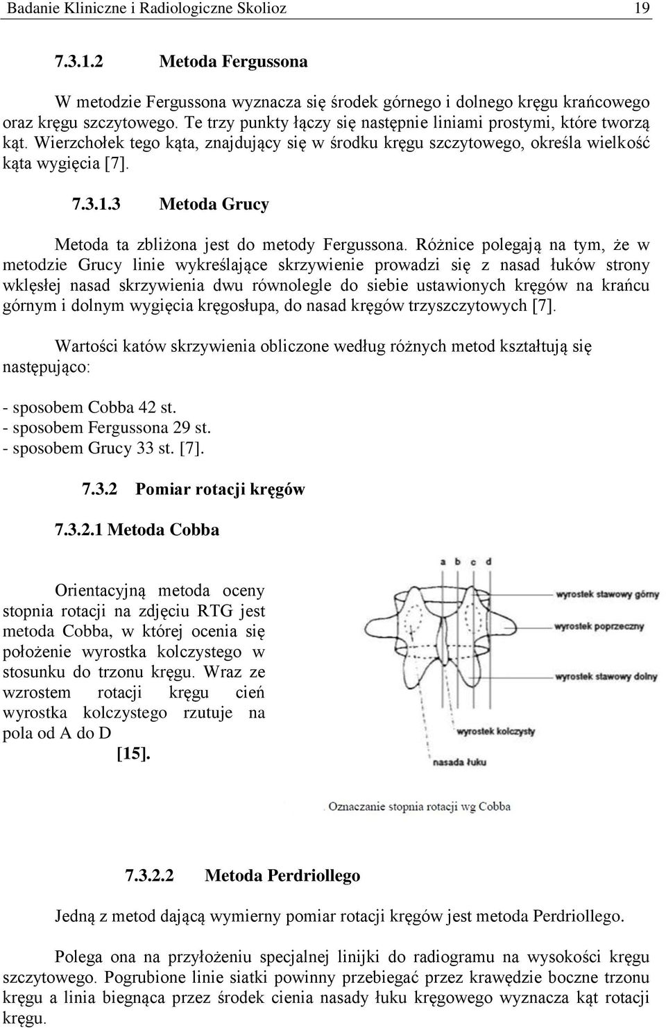3 Metoda Grucy Metoda ta zbliżona jest do metody Fergussona.