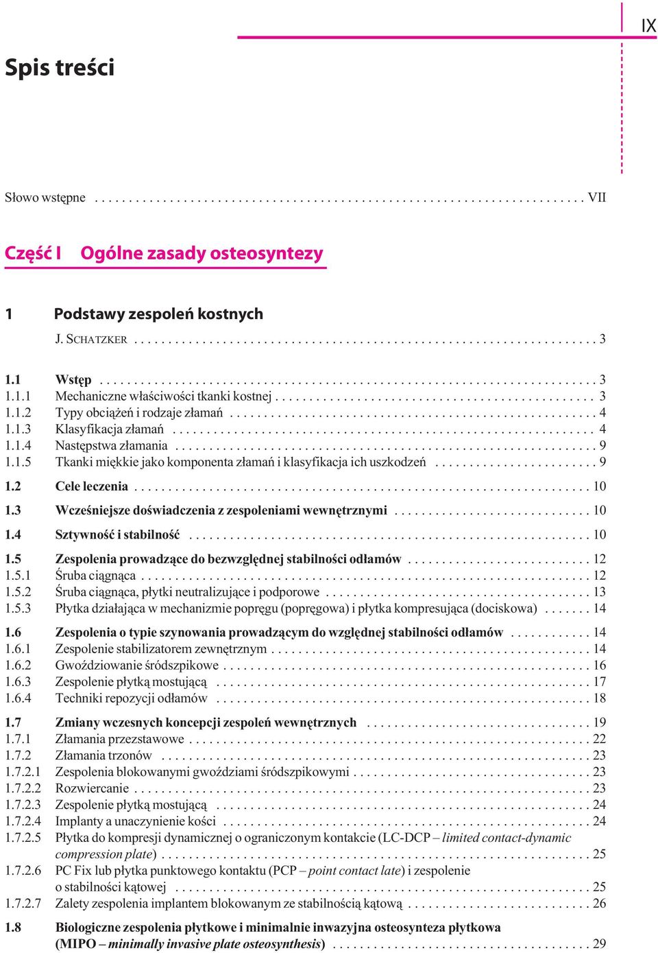 ..................................................... 4 1.1.3 Klasyfikacja złamań.............................................................. 4 1.1.4 Następstwa złamania.............................................................. 9 1.