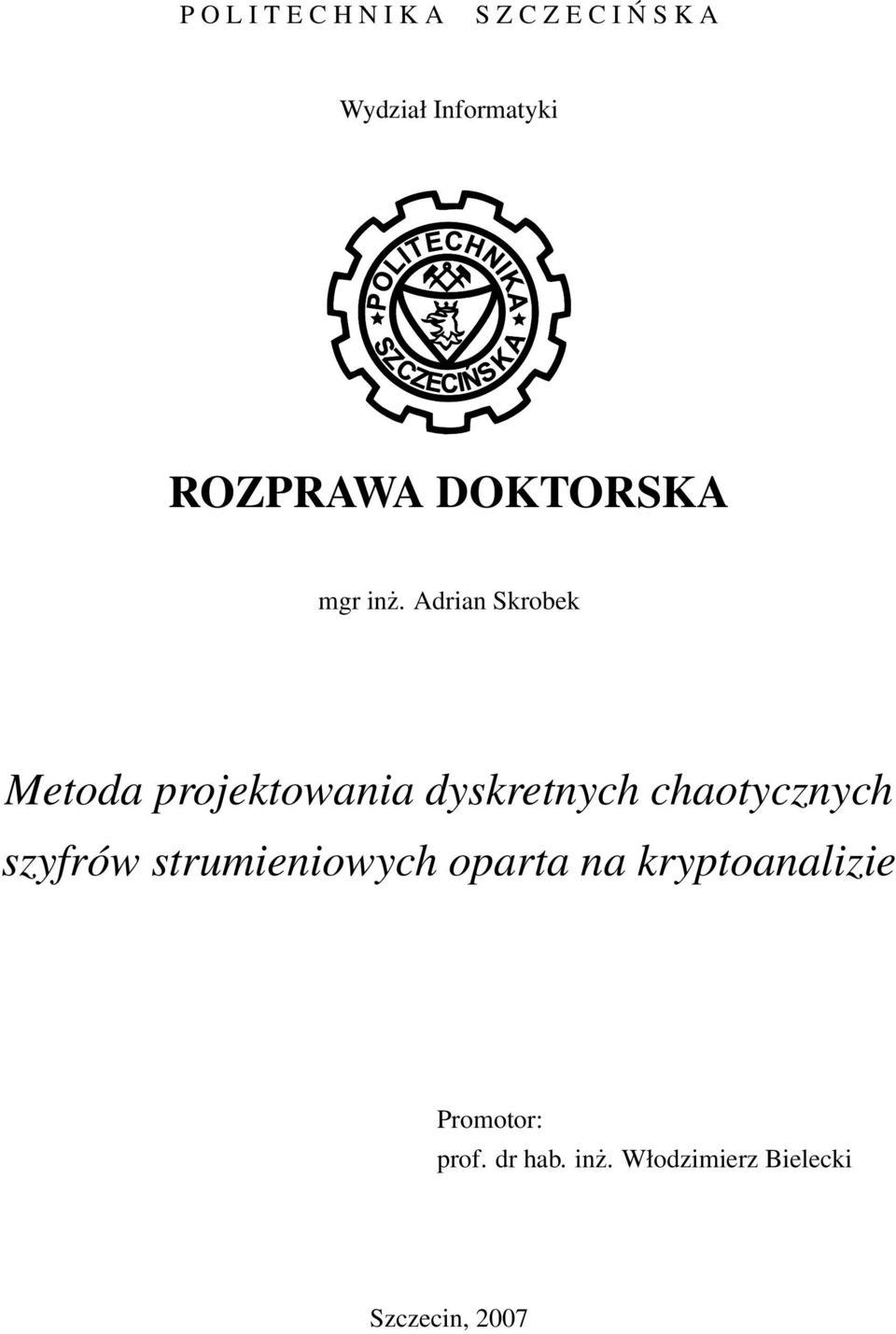 Adrian Skrobek Metoda projektowania dyskretnych chaotycznych