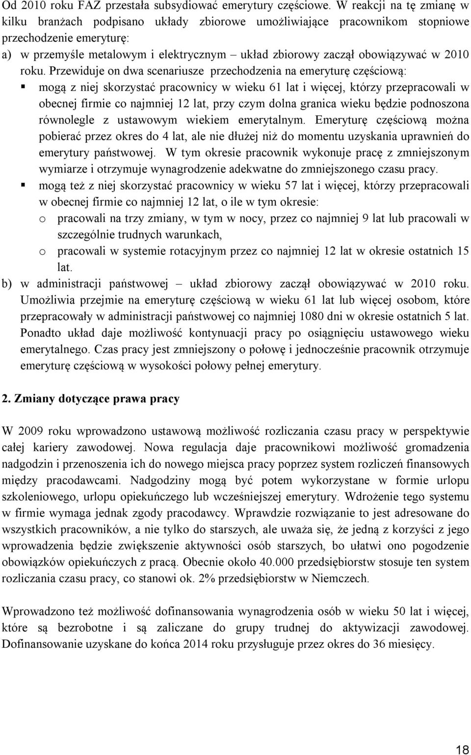 obowiązywać w 2010 roku.