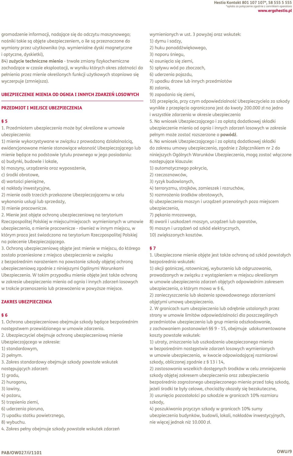 wymienialne dyski magnetyczne i optyczne, dyskietki), 84) zużycie techniczne mienia - trwałe zmiany fizykochemiczne zachodzące w czasie eksploatacji, w wyniku których okres zdatności do pełnienia