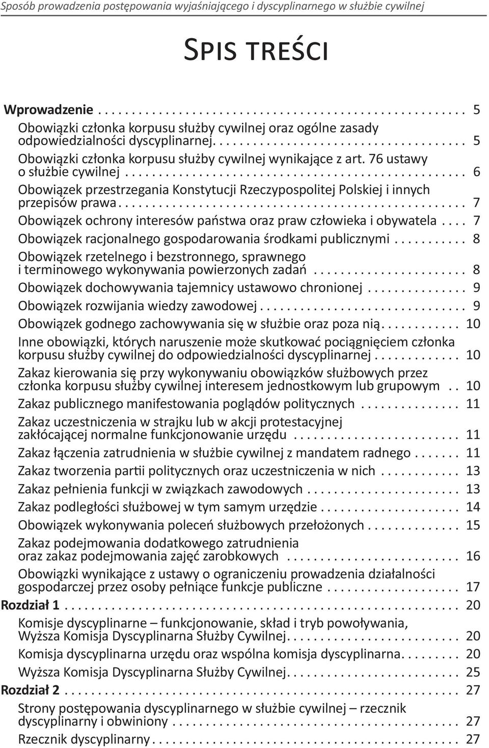 .................................................. 6 Obowiązek przestrzegania Konstytucji Rzeczypospolitej Polskiej i innych przepisów prawa.