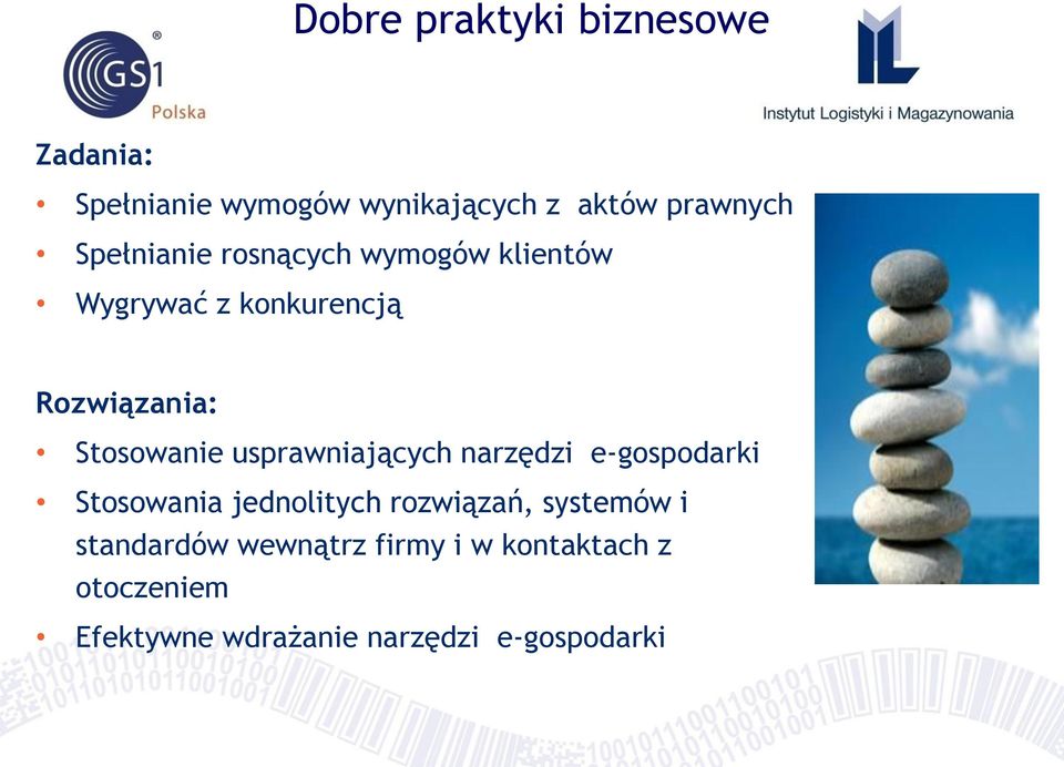 usprawniających narzędzi e-gospodarki Stosowania jednolitych rozwiązań, systemów i