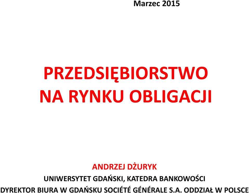 GDAŃSKI, KATEDRA BANKOWOŚCI DYREKTOR