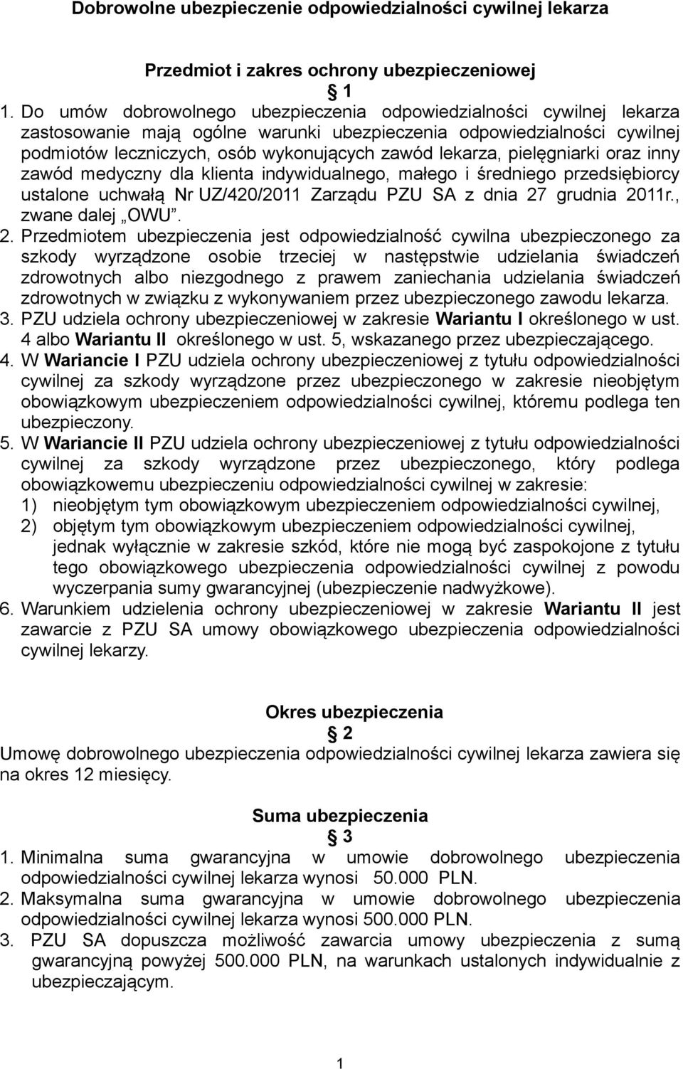 pielęgniarki oraz inny zawód medyczny dla klienta indywidualnego, małego i średniego przedsiębiorcy ustalone uchwałą Nr UZ/420/2011 Zarządu PZU SA z dnia 27