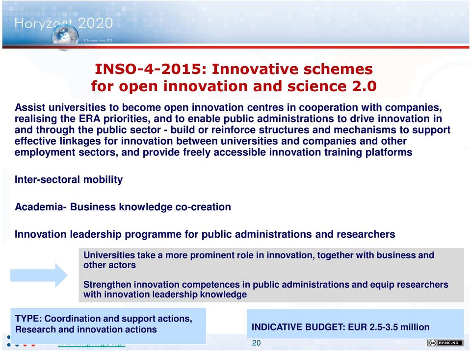 sector - build or reinforce structures and mechanisms to support effective linkages for innovation between universities and companies and other employment sectors, and provide freely accessible