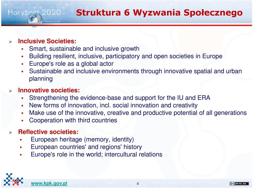 support for the IU and ERA New forms of innovation, incl.