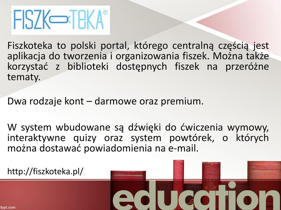 Dwa rodzaje kont darmowe oraz premium.