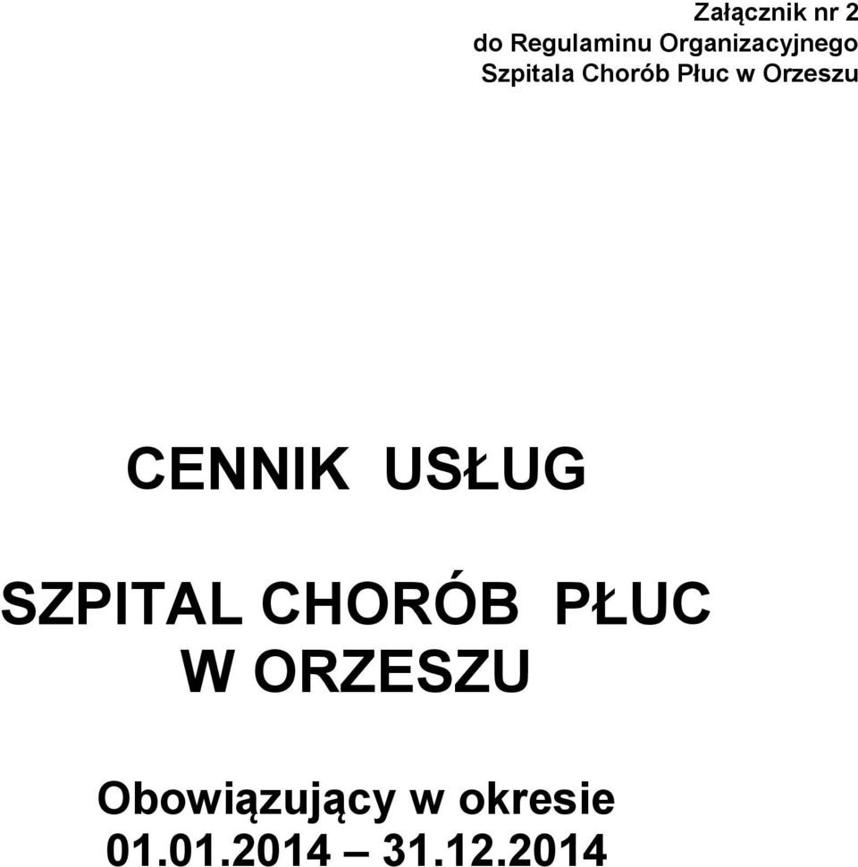 Orzeszu CENNIK USŁUG SZPITAL CHORÓB PŁUC